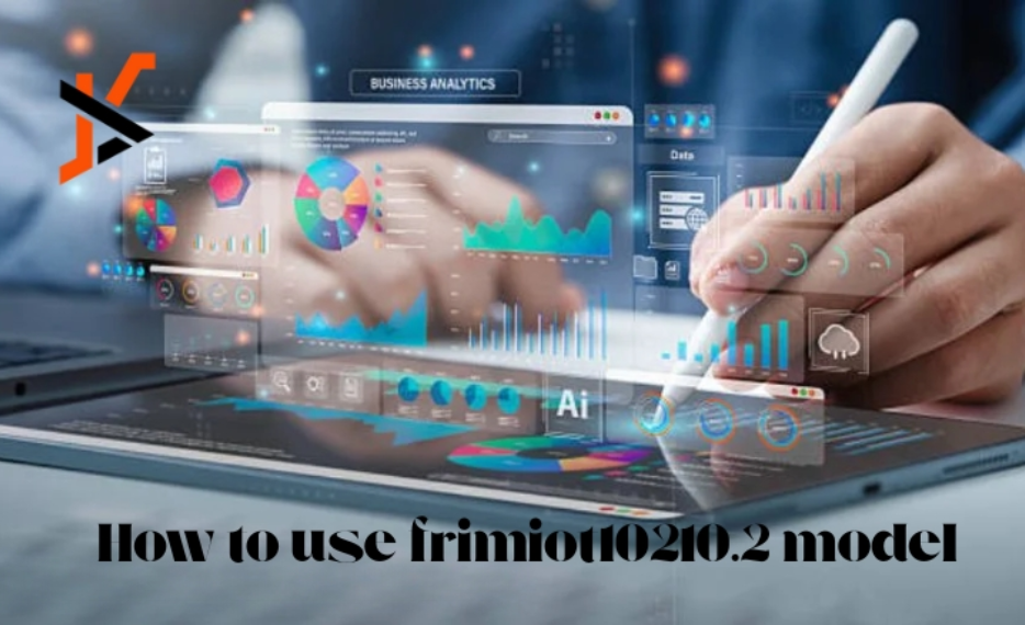 How to Use Frimiot10210.2 Model: A Complete Guide How to Use Frimiot10210.2 Model